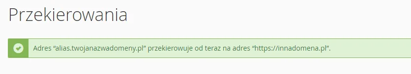 Komunikat potwierdzający włączenie przekierowania aliasu na wskazany adres domeny w cPanel.