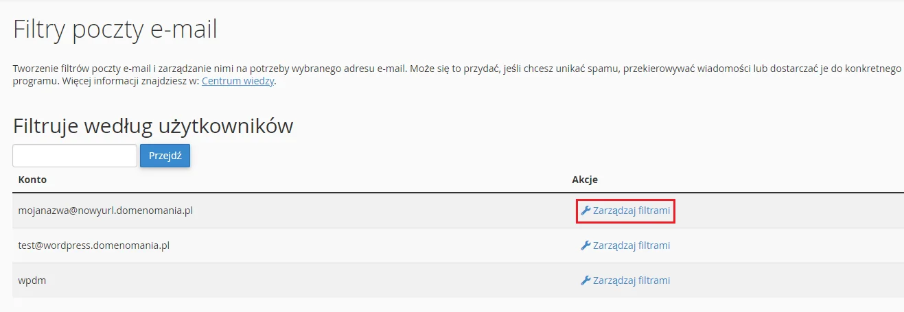 Przejdź do zakładki: Filtry poczty e-mail i kliknij: Zarządzanie filtrami.