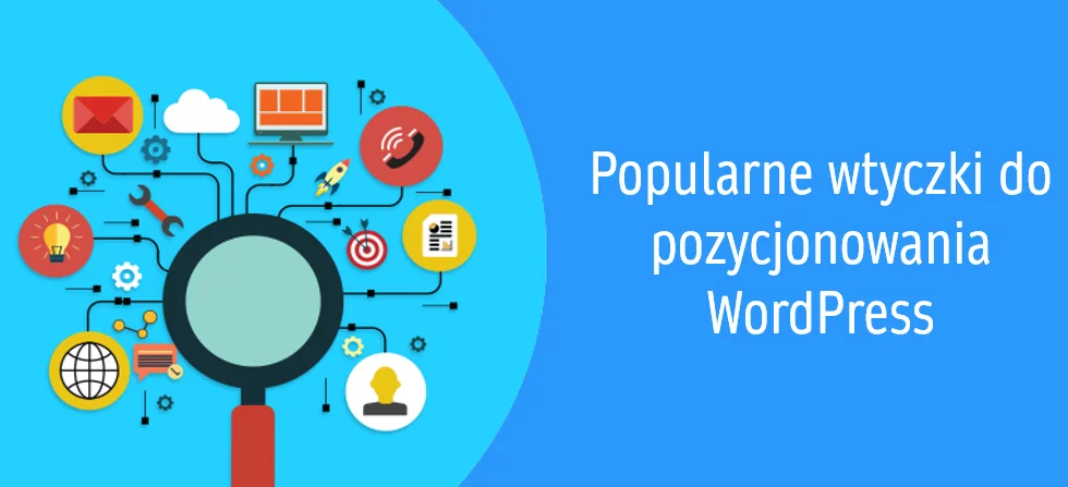 Pozycjonowanie WordPress - polecane wtyczki Popularne wtyczki do pozycjonowania WordPress